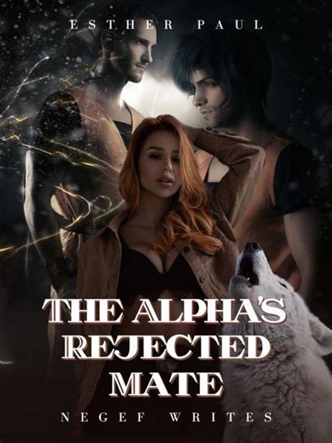 The Alphas Rejected Mate By Negef Writes Pdf Read Online Werewolf Romances Moboreader