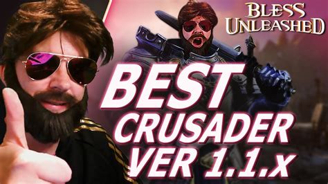 Best Bless Unleashed Crusader Updated For Ver 11x Cheatsheet