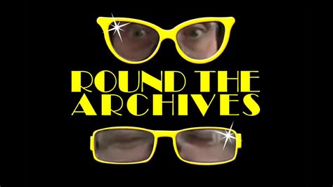 Round The Archives Episode Three Audio Only Youtube