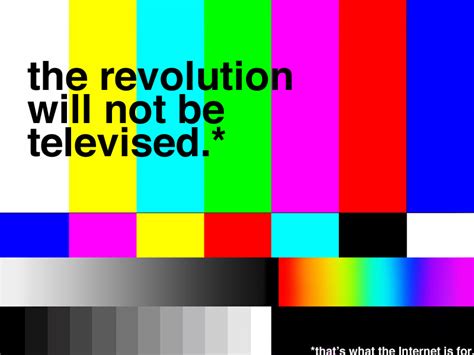 the revolution will not be televised centdaz