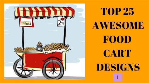 Top 25 Awesome Food Cart Design Best Food Truck For Business Youtube