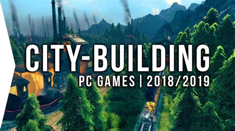 24 Upcoming Pc City Building Games In 2018 And 2019 Survival Rts City