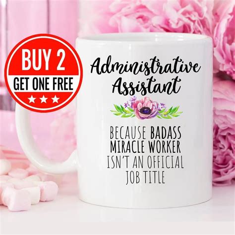 With monthly personal development and business books, office supplies, tech gizmos and gadgets, and business training from experts, your administrative assistant will get the edge they want in life with these excellent office gifts. Administrative Assistant Mug, Administrative Assistant ...