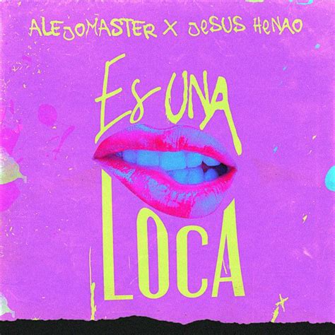 Es Una Loca By Alejomaster Jesus Henao Was Added To My Discover Weekly Playlist On Spotify