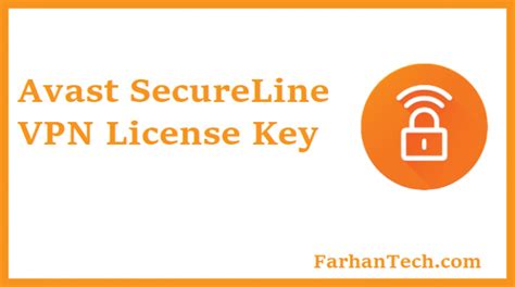 Avast Secureline Vpn License Key Farhantech
