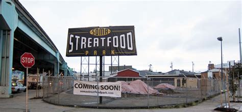 Soma Streat Food Park Coming Soon Sf Station