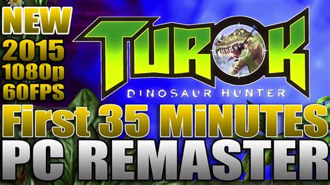 Turok Dinosaur Hunter Pc Remaster First Minutes P