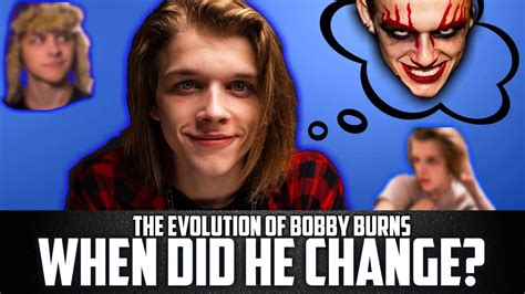 The Evolution Of Bobby Burns Youtuber Analysis Youtube