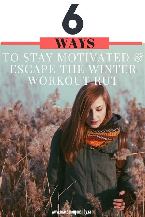 6 Ways To Stay Motivated And Escape The Winter Workout Rut