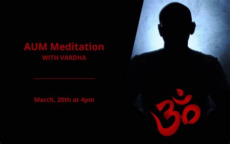 Aum Meditation With Vardha March 2021 Homeplace