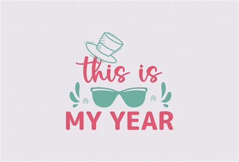 This Is My Year Graphic By Designhub99 · Creative Fabrica