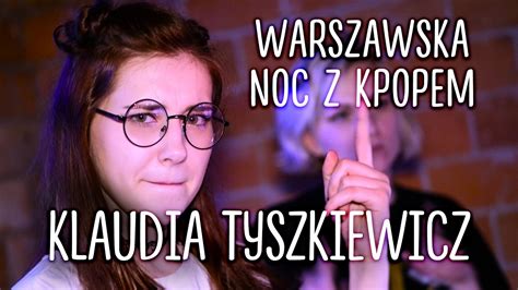 warszawska noc z k popem klaudia tyszkiewicz [plussocial] youtube