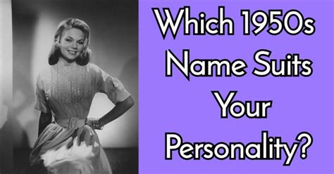 Which 1950s Name Suits Your Personality Quizlady