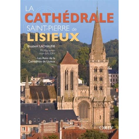 La Cathédrale Saint Pierre De Lisieux