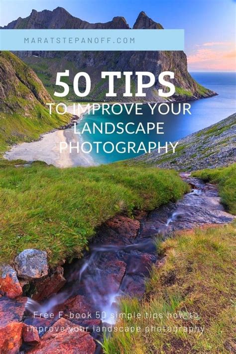 50 Tips To Improve Your Landscape Photography Marat Stepanoff Photography
