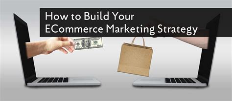 How to Build Your ECommerce Marketing Strategy to Increase Business