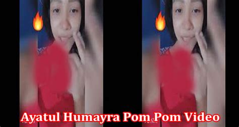 ayatul humayra pom pom video why is it getting viral on tiktok twitter instagram youtube
