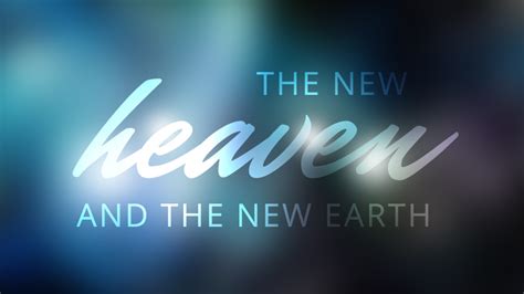 New Heavens And New Earth Verses Slideshare