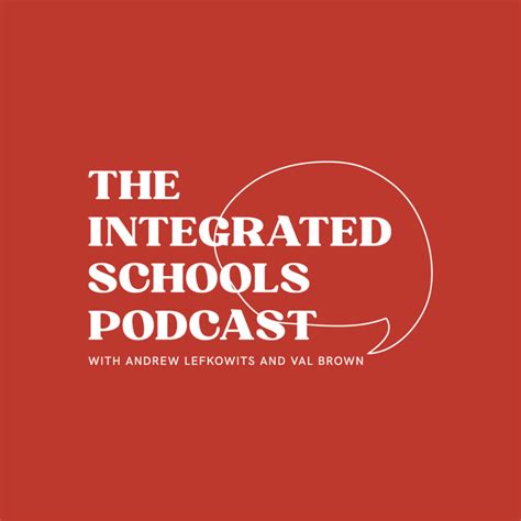 Ep 1 Intro To The Integrated Schools Podcast Integrated Schools