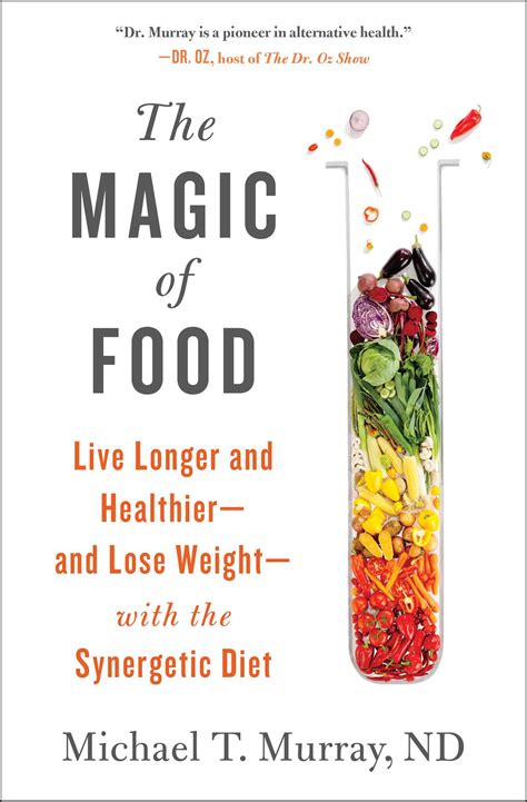 The Magic Of Food Book By Michael T Murray Official Publisher Page