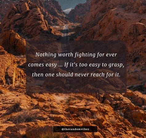 45 Nothing Comes Easy Quotes To Inspire You To Work Hard