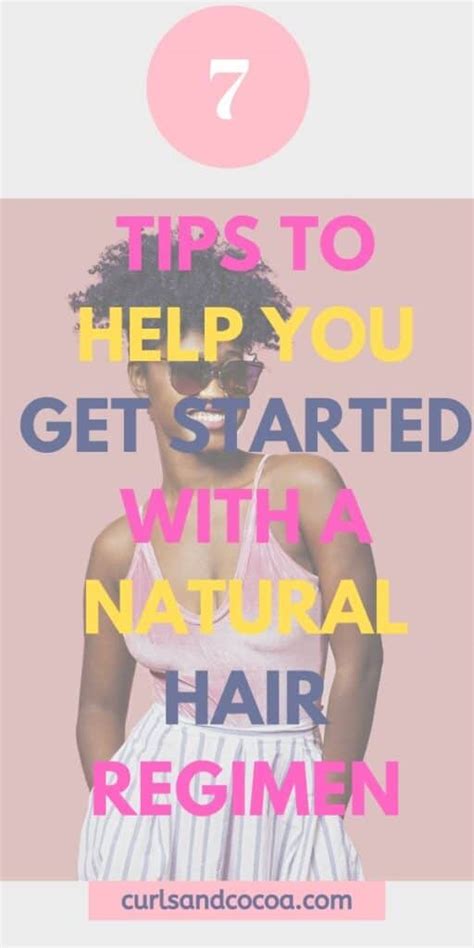 Natural Hair Regimen For Beginners 7 Tips To Get You Started