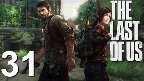 The Last Of Us • Noch Am Leben 031 Let´s Play The Last Of Us Youtube