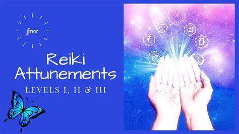 Free Reiki Attunements Levels I Ii And Iii Youtube