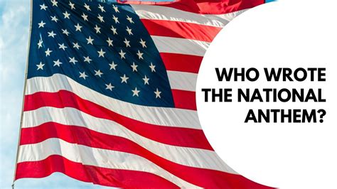 Who Wrote The National Anthem The Star Spangled Banner