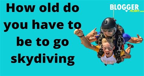 How Old Do You Have To Be To Go Skydiving