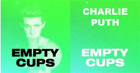 Charlie Puth Fan Club Empty Cups Song