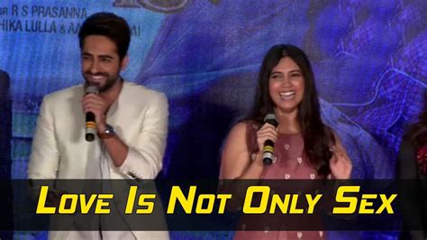 Love Is Not Only Sex Ayushmann Khurrana Naughty Moments On Shubh