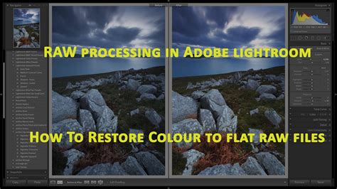 How To Restore Color To Flat Raw Files Using Adobe Lightroom Youtube