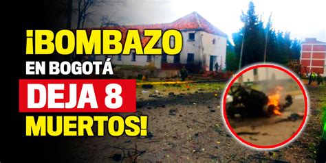 Autoridades informaron explosión con carro bomba en las instalaciones de la escuela de policía general santander en bogotá. Carro bomba deja 8 muertos y más de 40 heridos en Bogotá ...