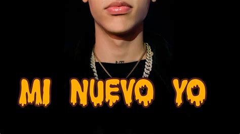 Mi Nuevo Yo Natanael Cano Letra Youtube