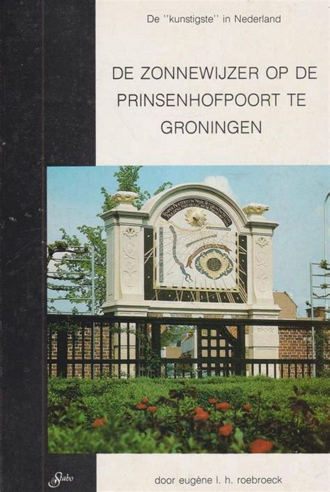 De Zonnewijzer Op De Prinsenhofpoort Te Groningen Roebroeck
