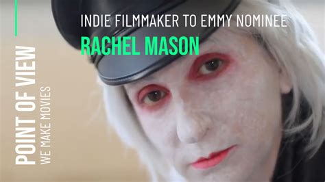 Pov Indie Filmmaker To Emmy Nominee Rachel Mason