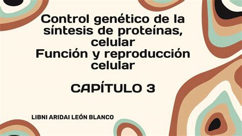 Control Genético De La Síntesis De Proteínas Celular Función Y