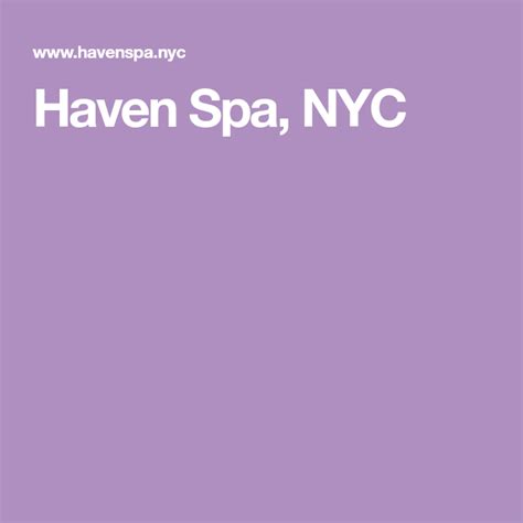 Haven Spa Nyc Nyc Spa Beauty Care