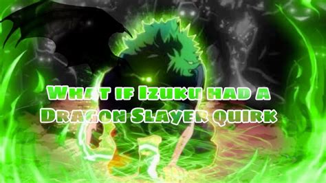 What If Deku Had A Dragon Slayer Quirk Part 1 The Power Of A Dragon