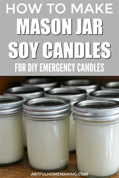 Make Your Own Mason Jar Soy Candles Tutorial Emergency Candles Diy