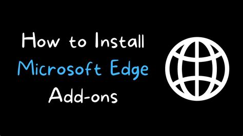How To Install Microsoft Edge Add Ons Extensions Youtube
