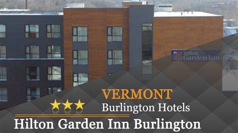 Hilton Garden Inn Burlington Downtown Burlington Hotels Vermont