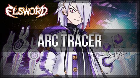 Elsword Official Add Arc Tracer Trailer Youtube