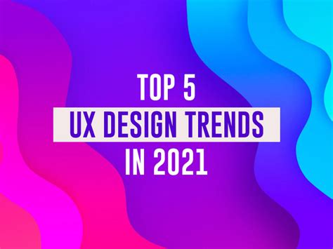 Desain grafis adalah suatu proses kreatif untuk menghasilkan suatu karya dalam bentuk tampilan visual. Top 5 UX Design Trends in 2021 - Thehotskills