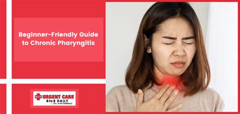 Guide To Chronic Pharyngitis 828 Urgent Care