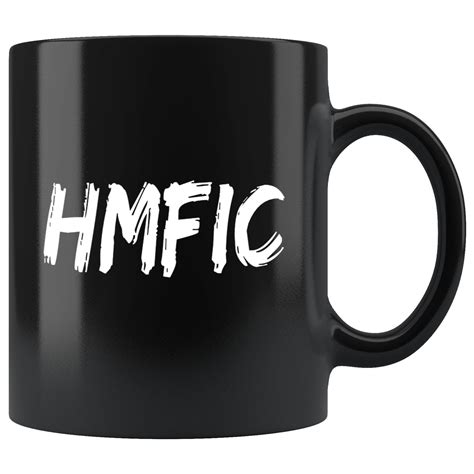 Hmfic Means Head Mother Fucker In Charge Ceramic Mug Boss Man Etsy