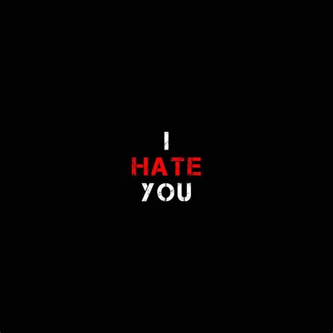 I Hate You Wallpapers Top Free I Hate You Backgrounds Wallpaperaccess