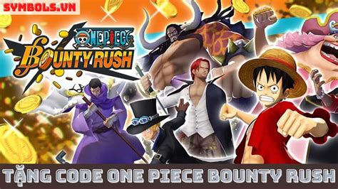 Top 13 Code Game One Piece Bounty Rush Mới Nhất Năm 2022 Tricksgame