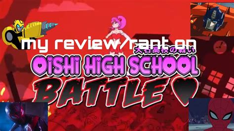 My Reviewrant On Oishi High School Battle Youtube